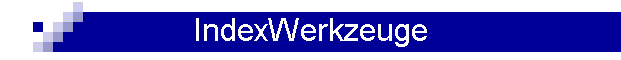 IndexWerkzeuge
